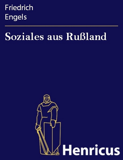 Soziales aus Ru&szlig;land -  Friedrich Engels
