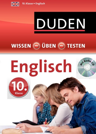 Wissen – Üben – Testen: Englisch 10. Klasse