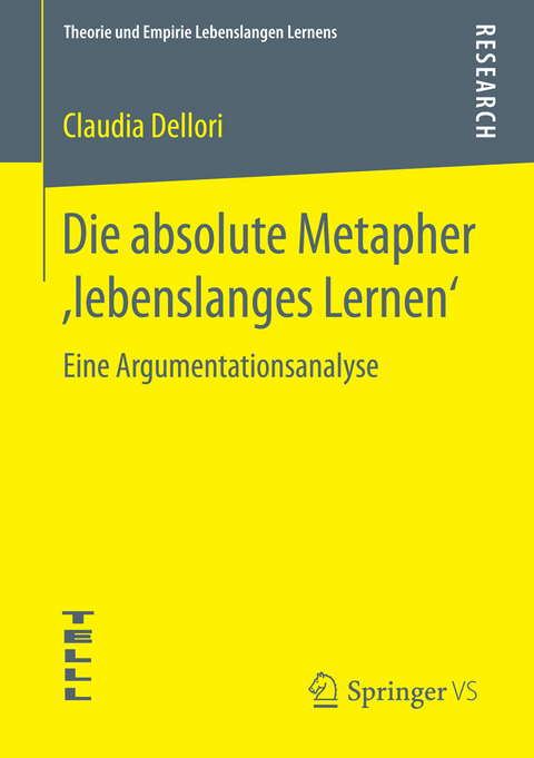 Die absolute Metapher ,lebenslanges Lernen&lsquo; - Claudia Dellori