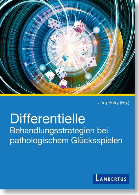 Differentielle Behandlungsstrategien beim pathologischen Gl&uuml;cksspielen - 