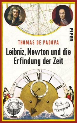 Leibniz, Newton und die Erfindung der Zeit - Thomas de Padova