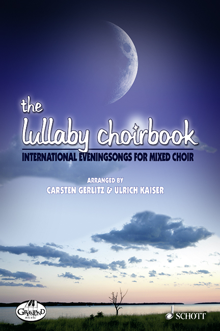 The Lullaby Choirbook - Carsten Gerlitz