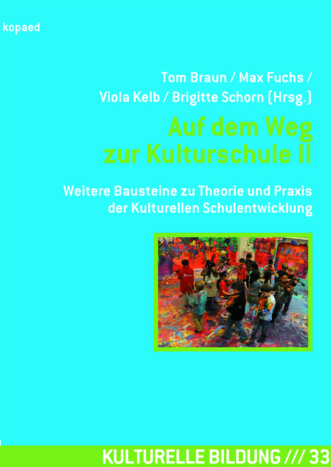 Auf dem Weg zur Kulturschule II - 