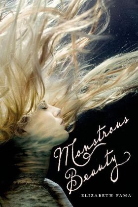 Monstrous Beauty - Elizabeth Fama