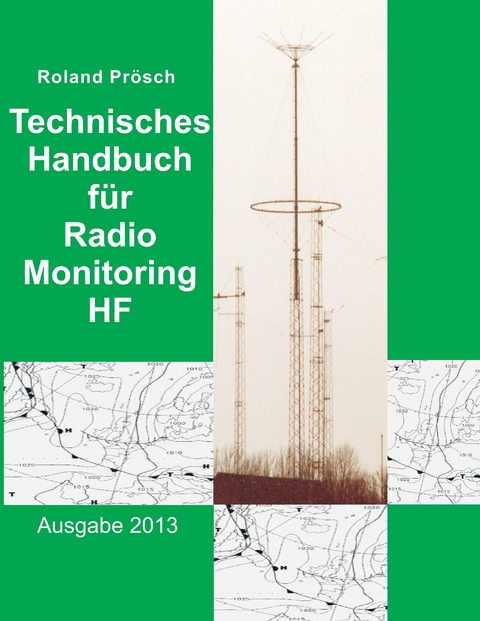 Technisches Handbuch f&uuml;r Radio Monitoring HF - Roland Pr&ouml;sch