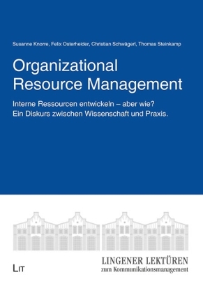 Organizational Resource Management (ORM) im Diskurs zwischen Wissenschaft und Praxis - 