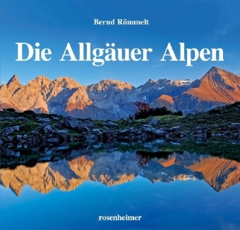 Die Allg&auml;uer Alpen - Bernd R&ouml;mmelt