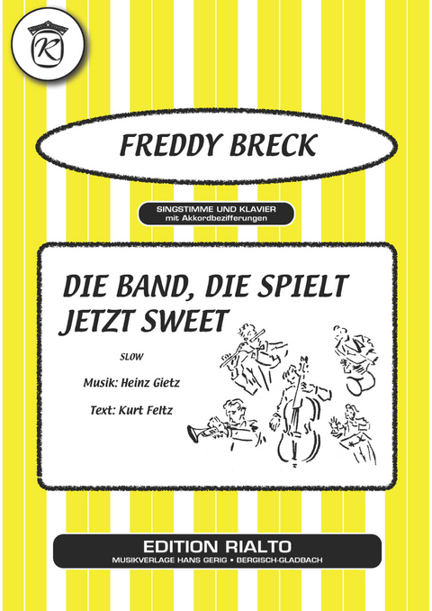 Die Band, die spielt jetzt sweet - Kurt Feltz, Heinz Gietz, Freddy Breck