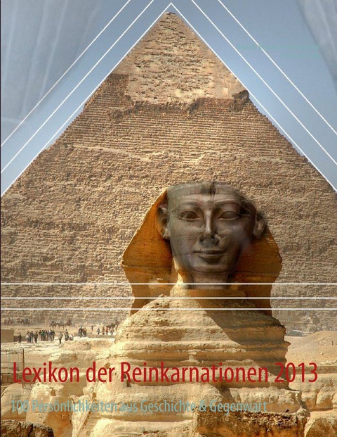 Lexikon der Reinkarnationen 2013 - Frank von Falk