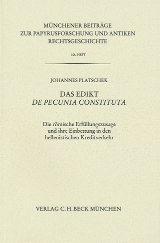 Münchener Beiträge zur Papyrusforschung und antiken Rechtsgeschichte / Münchener Beiträge zur Papyrusforschung Heft 106: Das Edikt De pecunia constituta
