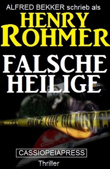 Falsche Heilige: Thriller -  Alfred Bekker,  Henry Rohmer