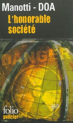 L'honorable soci&eacute;t&eacute;. Die ehrenwerte Gesellschaft, franz&ouml;sische Ausgabe - Dominique Manotti,  Doa