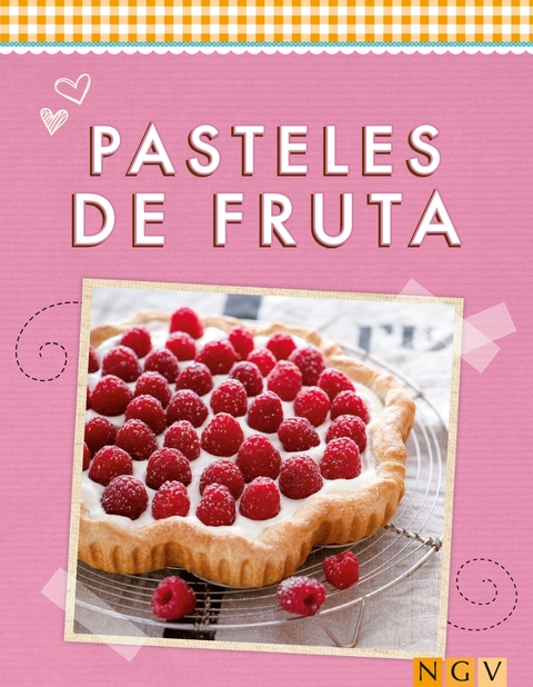 Pasteles de fruta -  Naumann &  G&ouml;bel Verlag