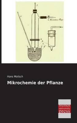 Mikrochemie der Pflanze - Hans Molisch