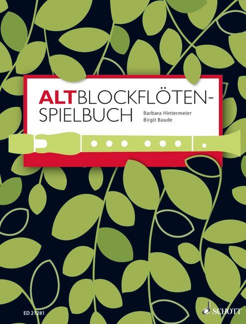 Altblockfl&ouml;ten-Spielbuch - Birgit Baude, Barbara Hintermeier