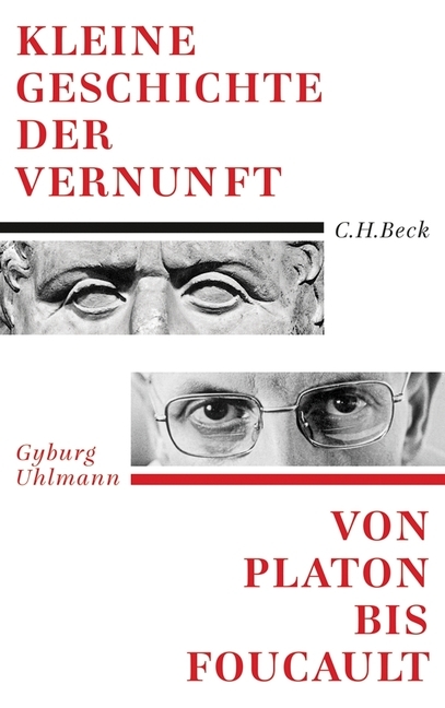 Kleine Geschichte der Vernunft - Gyburg Uhlmann
