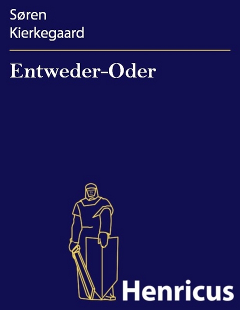 Entweder-Oder -  S&oslash;ren Kierkegaard