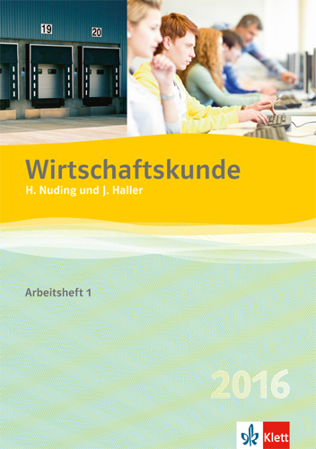 Wirtschaftskunde 2016 / Arbeitsheft 1 - Helmut Nuding, Josef Haller