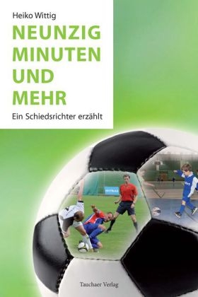 Neunzig Minuten und mehr - Heiko Wittig