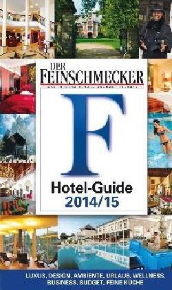 DER FEINSCHMECKER Hotel Guide 2014/2015