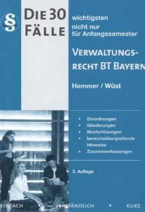 30 F&auml;lle Verwaltungsrecht BT Bayern - Karl-Edmund Hemmer, Achim W&uuml;st