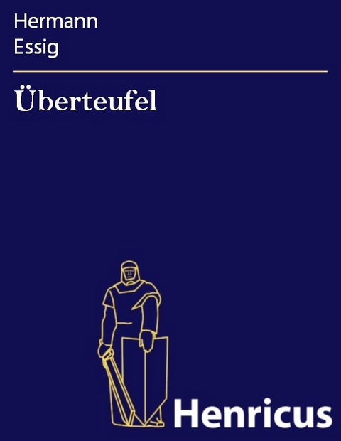 &Uuml;berteufel -  Hermann Essig