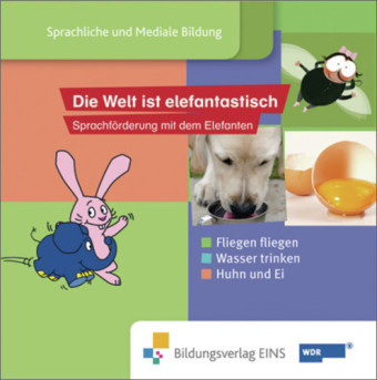 Die Welt ist elefantastisch - Sprachf&ouml;rderung mit dem Elefanten - 