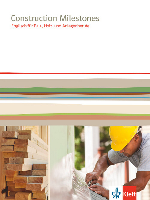 Construction Milestones. Englisch f&uuml;r Bau-, Holz- und Anlagenberufe