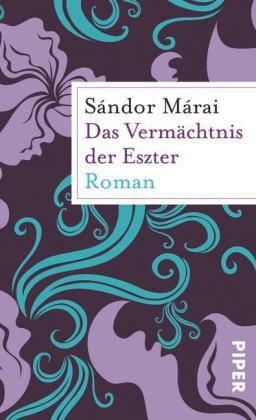 Das Verm&auml;chtnis der Eszter - S&aacute;ndor M&aacute;rai