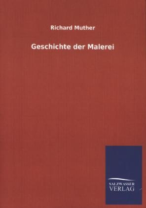 Geschichte der Malerei - Richard Muther