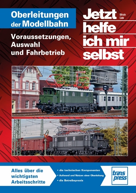 Oberleitungen auf der Modellbahn - Ulrich Lieb