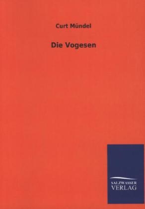 Die Vogesen - Curt M&Atilde;&frac14;ndel