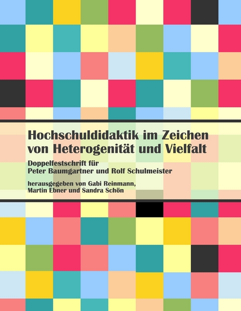 Hochschuldidaktik im Zeichen von Heterogenit&auml;t und Vielfalt - 