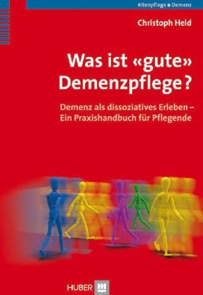 Was ist 'gute' Demenzpflege? - Christoph Held