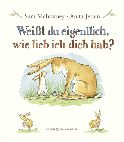 Wei&szlig;t du eigentlich, wie lieb ich dich hab? - Sam McBratney