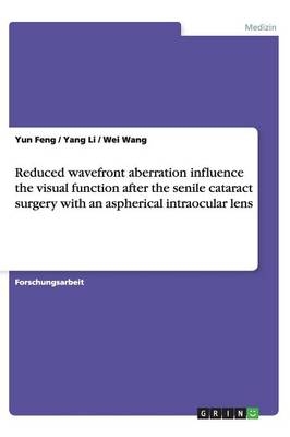 Reduced wavefront aberration influence the visual function after the senile cataract surgery with an aspherical intraocular lens - Yun Feng, Yang Li, Wei Wang