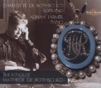 The Songs of Mathilde de Rothschild, 2 Audio-CDs - Mathilde von Rothschild