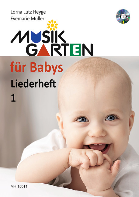 Musikgarten f&uuml;r Babys - Liederheft 1 - Lorna Lutz Heyge, Evemarie M&uuml;ller