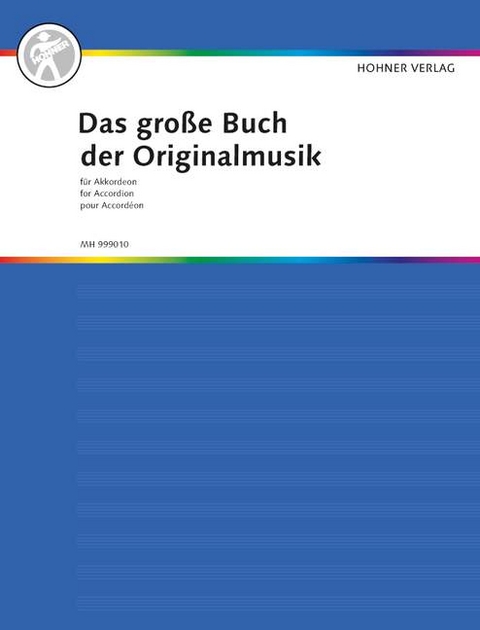 Das gro&szlig;e Buch der Originalmusik f&uuml;r Akkordeon