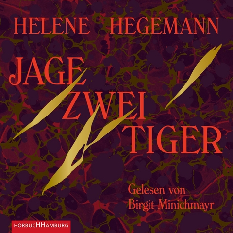 Jage zwei Tiger - Helene Hegemann