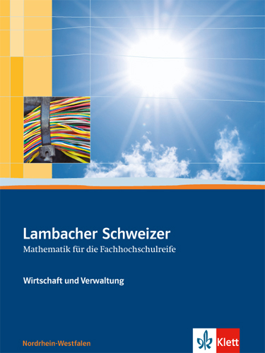 Lambacher Schweizer f&uuml;r die Fachhochschulreife. Wirtschaft und Verwaltung