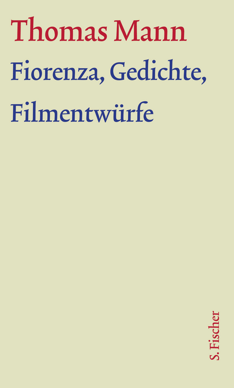 Fiorenza, Gedichte, Filmentw&uuml;rfe - Thomas Mann