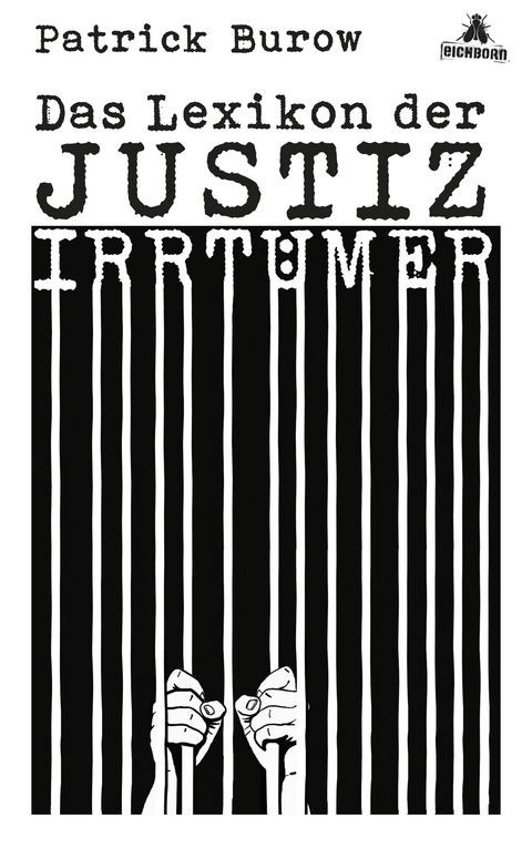 Das Lexikon der Justizirrt&uuml;mer - Patrick Burow