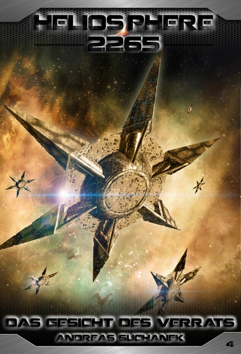 Heliosphere 2265 - Band 4: Das Gesicht des Verrats (Science Fiction) - Andreas Suchanek