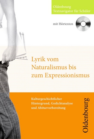 Oldenbourg Textnavigator für Schüler / Lyrik vom Naturalismus bis zum Expressionismus