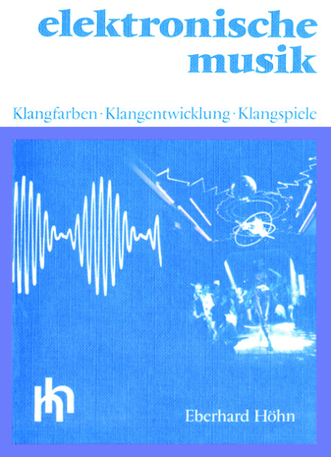 Elektronische Musik - Eberhard H&ouml;hn