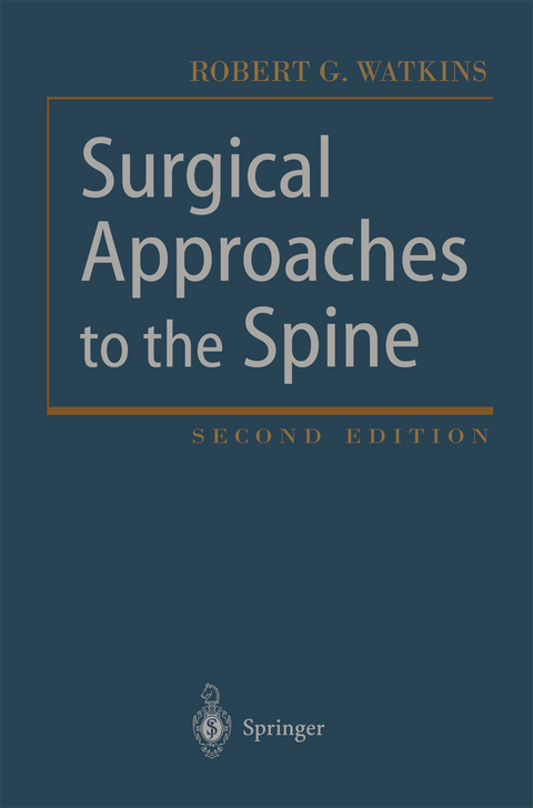 Surgical Approaches to the Spine - Robert G. Watkins