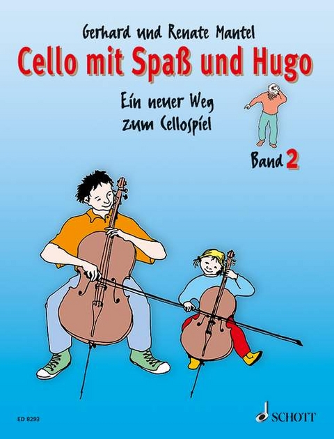 Cello mit Spa&szlig; und Hugo - Gerhard Mantel, Renate Mantel