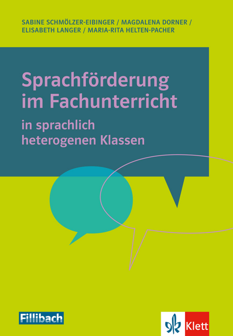 Sprachf&ouml;rderung im Fachunterricht in sprachlich heterogenen Klassen - Magdalena Dorner, Maria-Rita Helten-Pacher, Elisabeth Langer, Sabine Schm&ouml;lzer-Eibinger