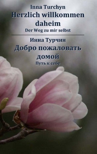 Herzlich willkommen daheim. Zweisprachige Ausgabe Deutsch - Russisch